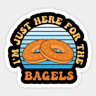 Just Here For the Bagels Funny Quote Sticker